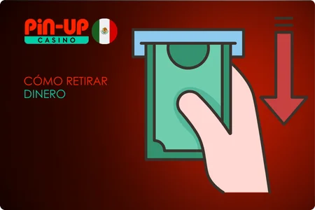 Pin Up Cómo Retirar Dinero