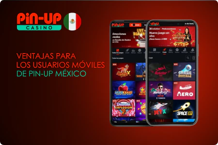 Beneficios para Usuarios Móviles Mexicanos de Pin-Up